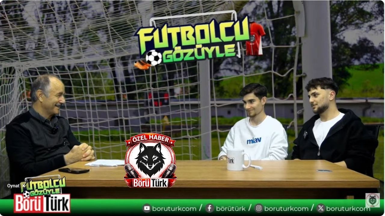 BörüTürk’te Futbolun Görünmeyen Yüzü: “Hoca Geminin Kaptanı…