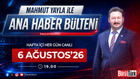 MAHMUT YAYLA ile ANA HABER BÜLTENİ |  6 AĞUSTOS’26